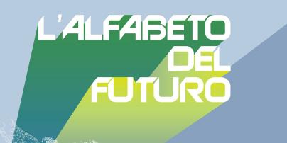“L’Alfabeto del futuro” 2024: la tappa finale a Torino il 28 novembre