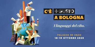 C’è + Gusto a Bologna: un weekend alla scoperta dei linguaggi del cibo